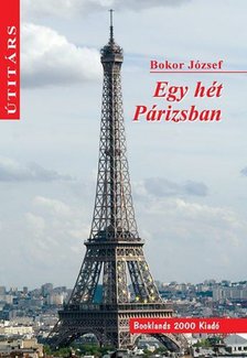 Bokor József - Egy hét Párizsban [antikvár]