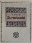 Dr. Tiefenthaler József - A keresztény élet [antikvár]