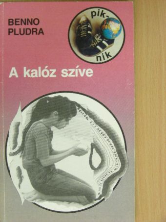 Benno Pludra - A kalóz szíve [antikvár]