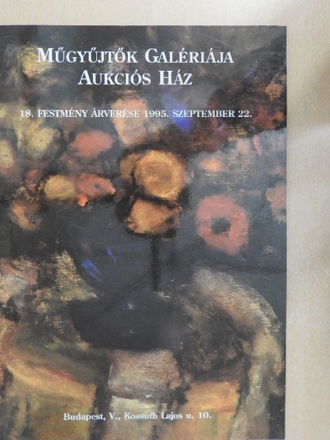 Műgyűjtők Galériája Aukciós Ház 18. festményárverése [antikvár]