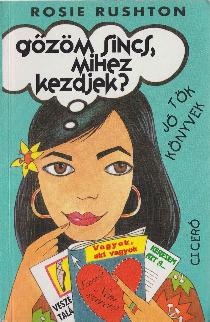 RUSHTON, ROSIE - Gőzöm sincs, mihez kezdjek? [antikvár]