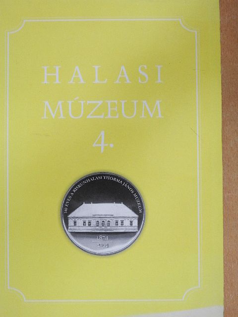 Bárth János - Halasi múzeum 4. [antikvár]