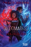 Tracy Deonn - Bloodmarked - Vérjelöltek