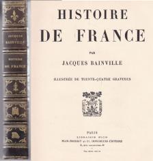 JACQUES BAINVILLE - Histoire de France [antikvár]
