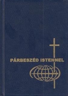 Keszthelyi Ferenc, Szabó Géza, Csépány László, dr. - Párbeszéd Istennel [antikvár]