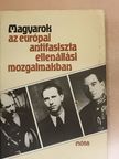 Filyó Mihály - Magyarok az európai antifasiszta ellenállási mozgalmakban [antikvár]