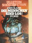 John Sladek - Die Menschen sind los! [antikvár]