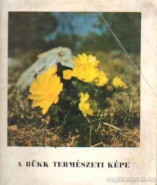 Fühök Levente-Szitta Tamás - A Bükk természeti képe [antikvár]
