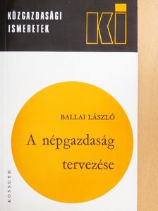 Ballai László - A népgazdaság tervezése [antikvár]