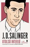 David Streitfeld - J. D. SALINGER utolsó interjú és más beszélgetések