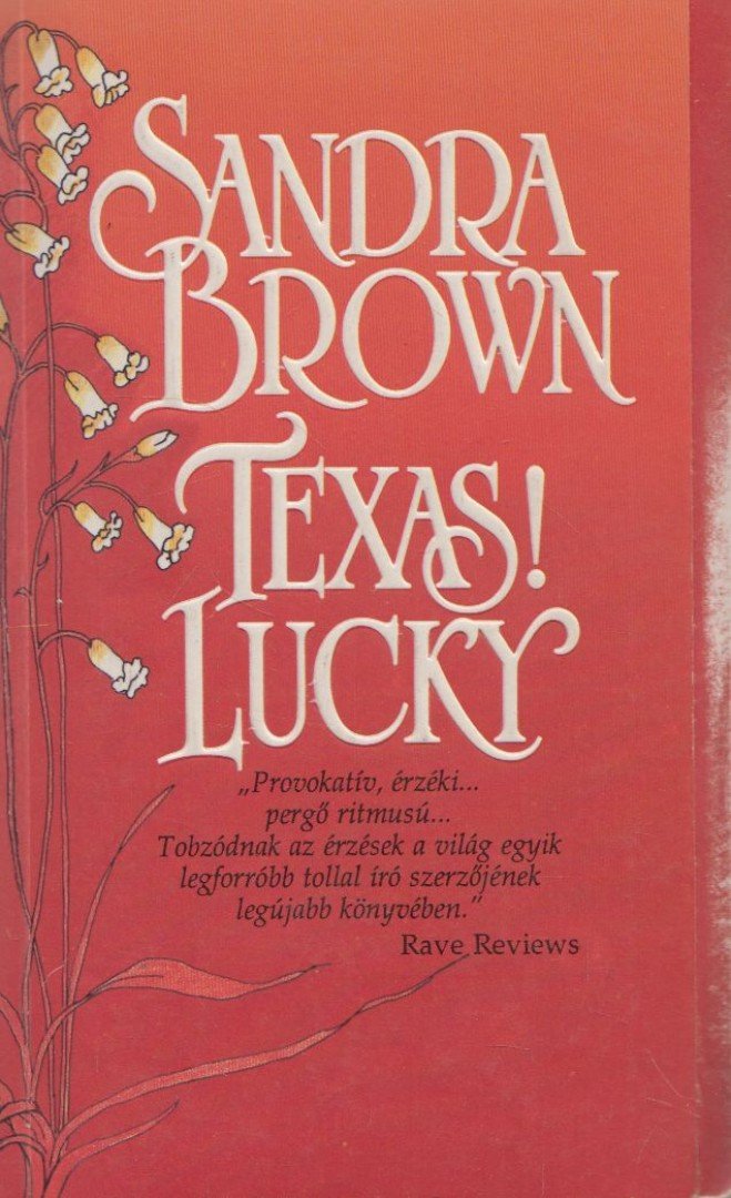 Sandra Brown - Texas! Lucky [antikvár]