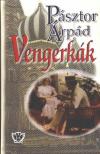 PÁSZTOR ÁRPÁD - Vengerkák [antikvár]
