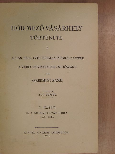 Szeremlei Samu - Hód-mező-vásárhely története III. [antikvár]