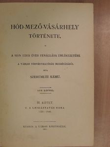 Szeremlei Samu - Hód-mező-vásárhely története III. [antikvár]