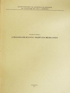 Goldman György - A tiszapolgári kultúra települése Bélmegyeren [antikvár]