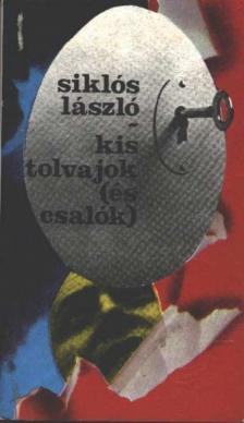 Siklós László - Kis tolvajok és csalók [antikvár]