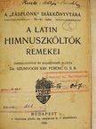 Dr. Szunyogh Xav. Ferenc O.S.B - A latin himnuszköltők remekei [antikvár]