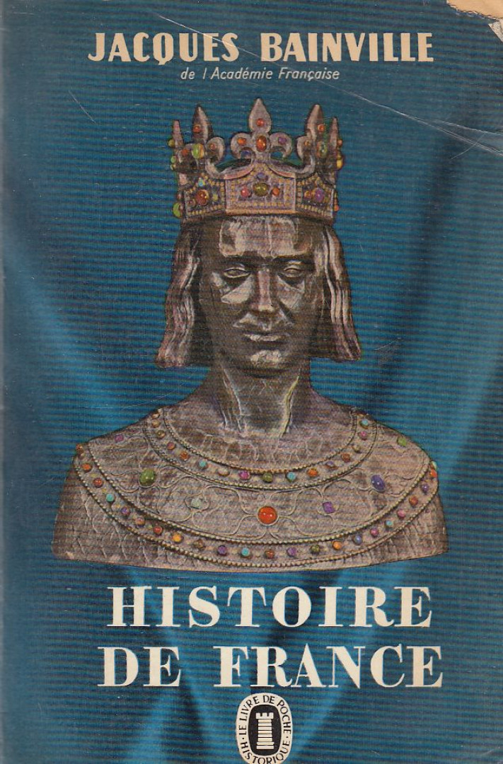 JACQUES BAINVILLE - Histoire de France [antikvár]