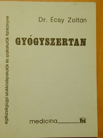 Dr. Écsy Zoltán - Gyógyszertan [antikvár]