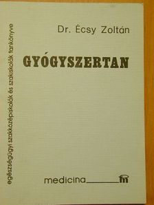 Dr. Écsy Zoltán - Gyógyszertan [antikvár]