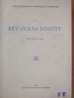 Jirí Hanzelka - Két óceán között [antikvár]