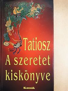 Tatiosz - A szeretet kiskönyve [antikvár]