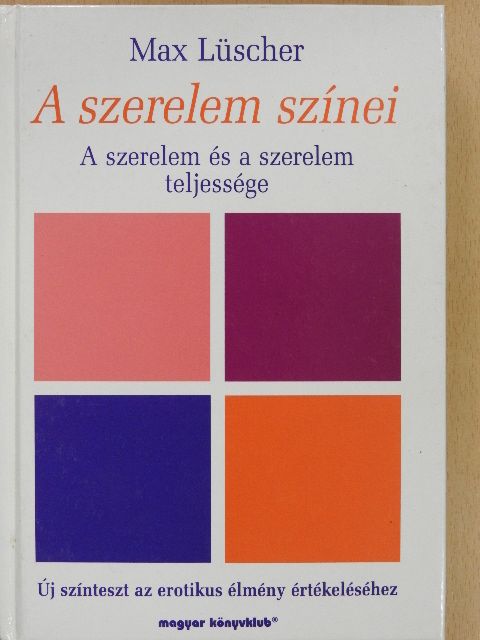 Max Lüscher - A szerelem színei [antikvár]