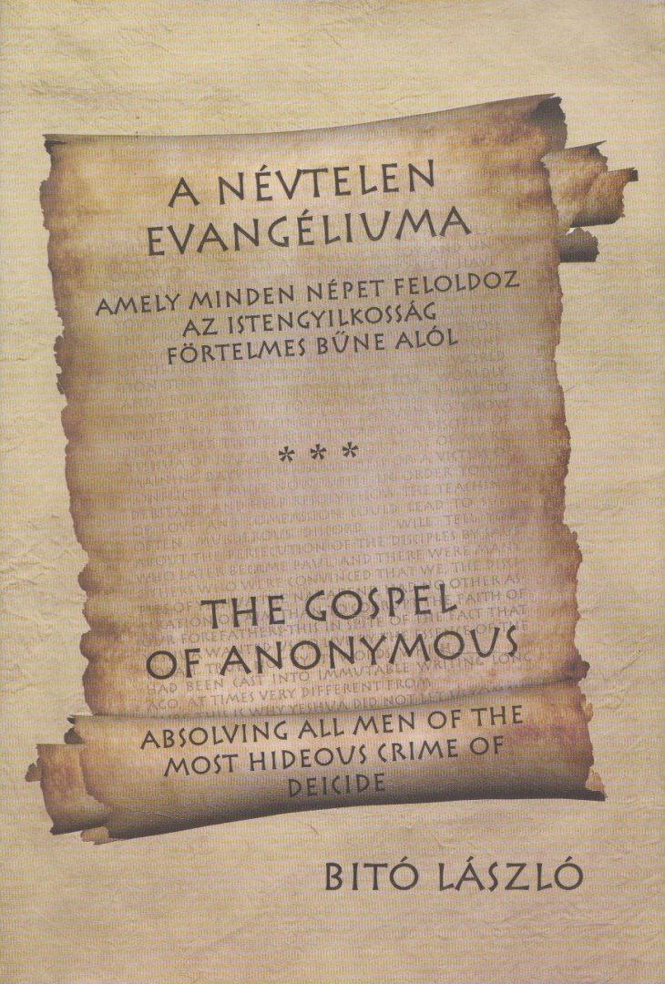 Bitó László - A névtelen evangéliuma / The Gospel of Anonymous (dedikált, aláírt) [antikvár]