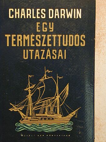 Charles Darwin - Egy természettudós utazásai [antikvár]