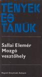 Sallai Elemér - Mozgó vesztőhely [antikvár]
