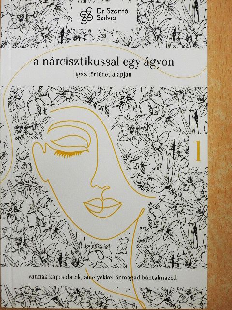 Dr. Szántó Szilvia - A nárcisztikussal egy ágyon 1. [antikvár]