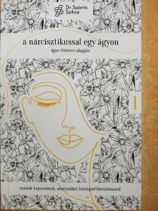Dr. Szántó Szilvia - A nárcisztikussal egy ágyon 1. [antikvár]