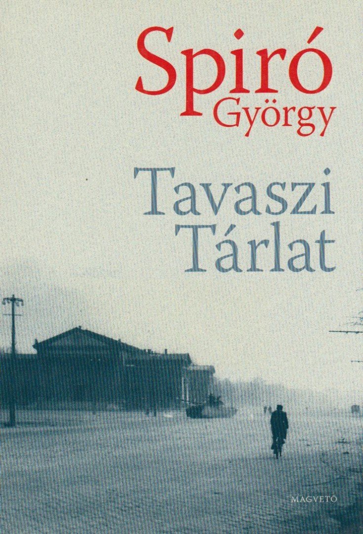 Spiró György - Tavaszi Tárlat [antikvár]