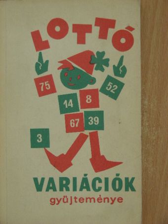 Lottóvariációk gyűjteménye [antikvár]