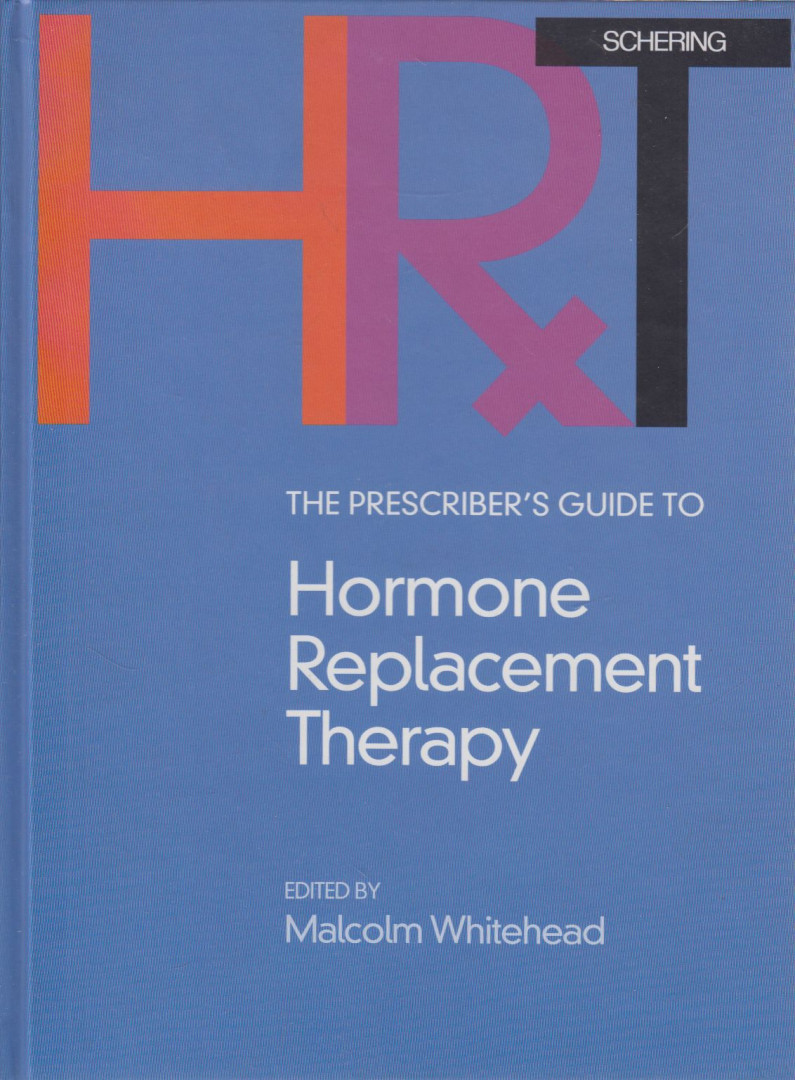 Malcolm Whitehead - The Prescriber's Guide to Hormone Replacement Therapy [antikvár]