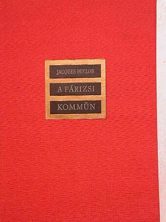 Jacques Duclos - A párizsi kommün [antikvár]