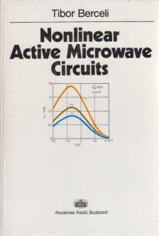 Berceli Tibor - Nonlinear Active Microwave Circuits (dedikált) [antikvár]