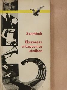 Rosztiszlav Szambuk - Ékszerész a Kapucinus utcában [antikvár]