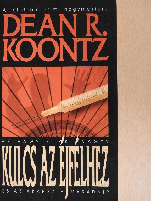 Dean R. Koontz - Kulcs az éjfélhez [antikvár]