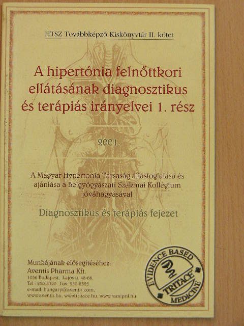 Dr. Ábrahám György - A hipertónia felnőttkori ellátásának diagnosztikus és terápiás irányelvei 1. [antikvár]