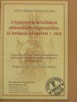 Dr. Ábrahám György - A hipertónia felnőttkori ellátásának diagnosztikus és terápiás irányelvei 1. [antikvár]