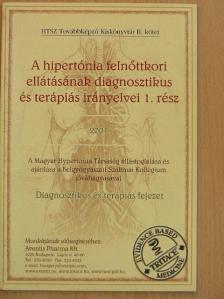 Dr. Ábrahám György - A hipertónia felnőttkori ellátásának diagnosztikus és terápiás irányelvei 1. [antikvár]