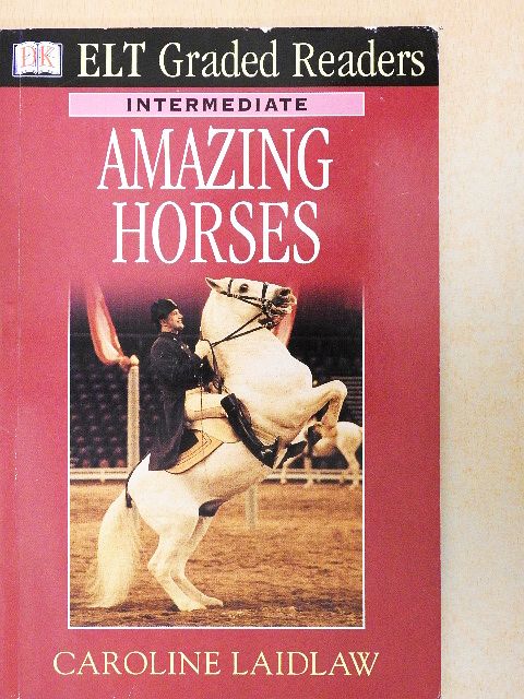 Caroline Laidlaw - Amazing Horses [antikvár]