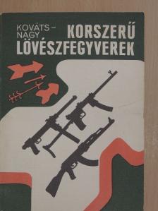 Dr. Kováts Zoltán - Korszerű lövészfegyverek [antikvár]
