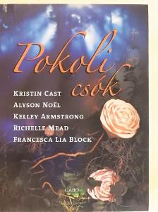 Alyson Noël - Pokoli csók [antikvár]
