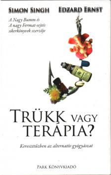 ERNST, EDZARD, Singh, Simon - Trükk vagy terápia? [antikvár]