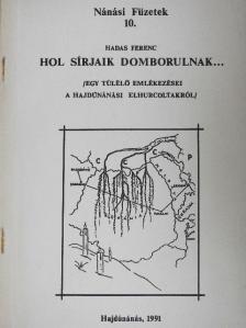 Hadas Ferenc - Hol sírjaik domborulnak... [antikvár]