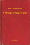 Green Anna Katharine - A Strange Disappearance [eKönyv: epub, mobi]