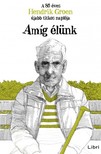 Hendrik Groen - Amíg élünk - A 85 éves Hendrik Groen újabb titkos naplója [eKönyv: epub, mobi]