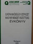 Európai Minőségügyi Szervezet Magyar Nemzeti Bizottság Évkönyv 2005 [antikvár]